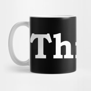 Thick - white print Mug